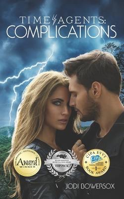 Time Agents: Complications: A Time Travel Romance