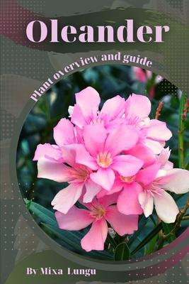 Oleander: Plant overview and guide