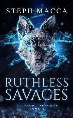 Ruthless Savages: A Dark Omegaverse Reverse Harem Romance (Midnight Psychos - Book 1)