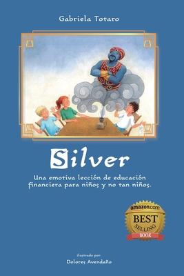 Silver: Una emotiva leccin de educacin financiera para nios y no tan nios