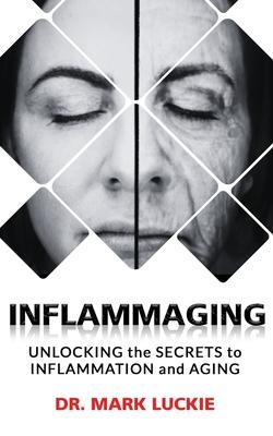 Inflammaging: Unlocking the Secrets to Inflammation and Aging