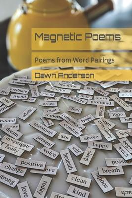 Magnetic Poems: Poems from Word Pairings