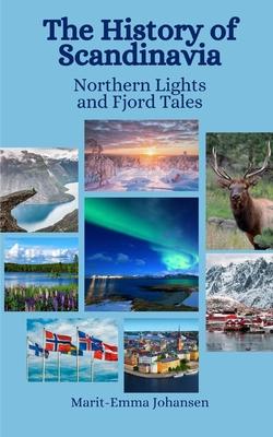 The History of Scandinavia: Northern Lights and Fjord Tales