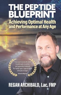 The Peptide Blueprint: Achieving Optimal Health and Performance at Any Age