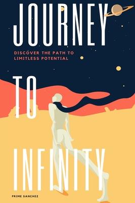 Journey to Infinity: Discover the Path to Limitless Potential