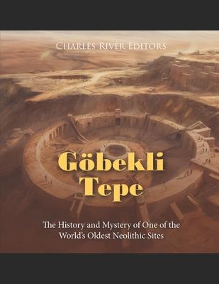 Gbekli Tepe: The History and Mystery of One of the World's Oldest Neolithic Sites