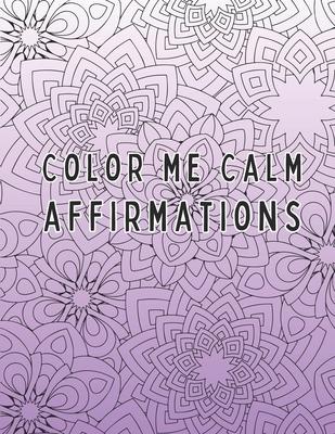 Color Me Calm - Affirmations