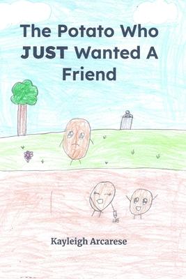 A Potato Who JUST Wanted A Friend