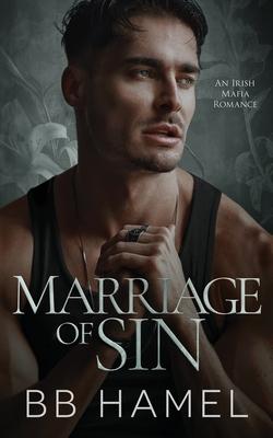 Marriage of Sin: An Arranged Marriage Irish Mafia Romance