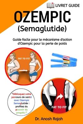 OZEMPIC (Semaglutide): Guide facile pour le mcanisme d'action d'Ozempic pour la perte de poids