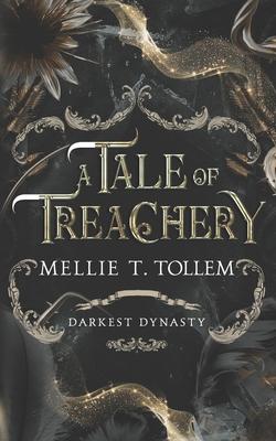 A Tale of Treachery: Darkest Dynasty Book One