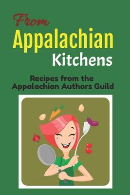 From Appalachian Kitchens: Recipes from the Appalachian Authors Guild