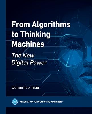 From Algorithms to Thinking Machines: The New Digital Power