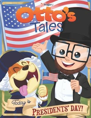 Otto's Tales: Today is Presidents' Day