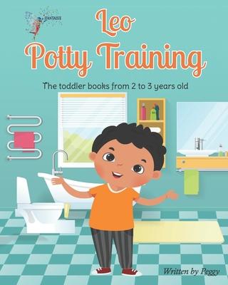 Leo Potty Training: The toddler books from 2 to 3 years old