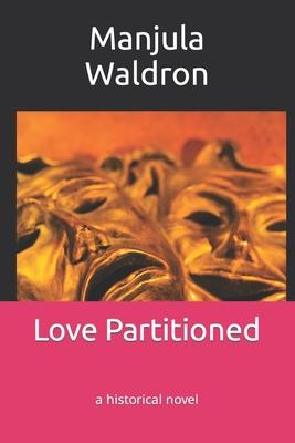 Love Partitioned: a historical novel