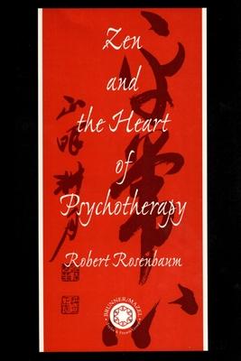 Zen and the Heart of Psychotherapy