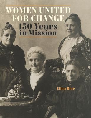 Women United for Change: 150 Years in Mission