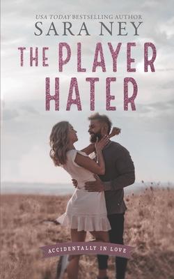 The Player Hater: A Forced Proximity Standalone