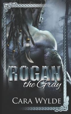 Rogan the Gray: A Paranormal Monster Romance