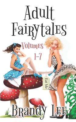 Adult Fairytales: Volumes 1-7