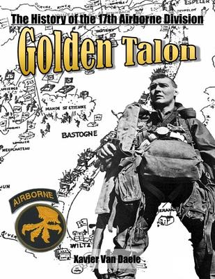 Golden Talon: The History of the 17th Airborne Division