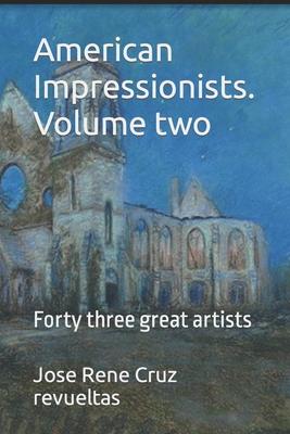 American Impressionists. Volume two: Forty three great artists Subscription