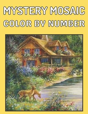 New Large Print Mystery Mosaics Color By Number: An Adults Color Quest Extreme Challenges to Complete, Pixel Art For Adults & Kids, Funny 45+ Coloring