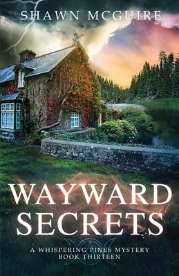 Wayward Secrets: A Whispering Pines Mystery, Book 13 Subscription