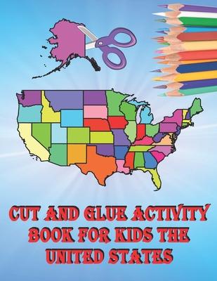 Cut and Paste Books for Kids Ages 3-5 Maps with Flags: Cut and Glue Activity Book for Kids The United States Subscription