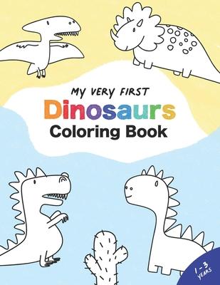 My Very First Dinosaur Coloring Book: For Toddlers and Kids from Ages 1-3 Years, easy to color, 39 big simple pictures, Kindergarten, Kita, Pre-School Subscription