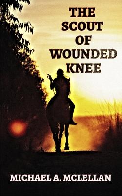 The Scout of Wounded Knee