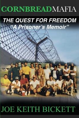 Cornbread Mafia The Quest For Freedom: "A Prisoner's Memoir"