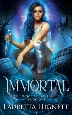 Immortal: A Fun Fast-Paced Urban Fantasy: The Imogen Gray Series Book One Subscription