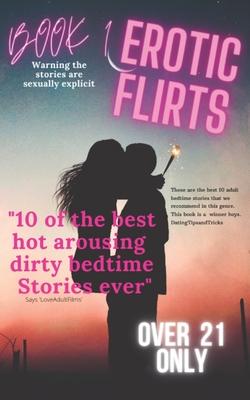 Erotic Flirts: Sex Novel for Men with 10 Short Arousing Stories