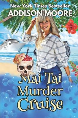 Mai Tai Murder Cruise: Cruise Ship Cozy Mysteries