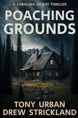 Poaching Grounds: A gripping psychological crime thriller