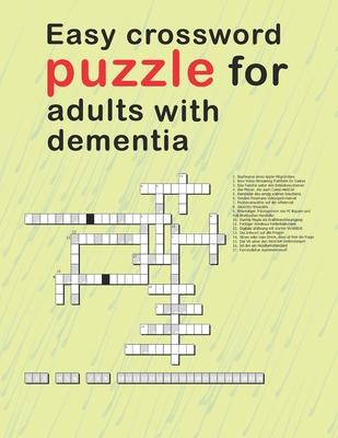 Easy Crossword Puzzles For Adults With dementia: relaxing activity books for adults the big activity book for anxious people, Includes Relaxing Memory