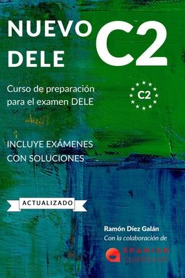 Nuevo Dele C2: Preparacin para el examen. Modelos completos del examen DELE C2