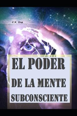 El poder de la mente subconsciente