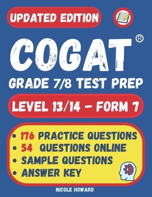 Cogat(r) Grade 7/8 Test Prep: Grade 7/8 Level 13/14 Form 7, One Full Length Practice Test, 176 Practice Questions, Answer Key, Sample Questions for Ea Subscription