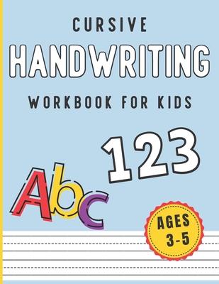 Cursive Handwriting Workbook for Kids Ages 3-5: Letter and Number Cursive Practice Workbook. Dotted Lined Paper for Kids Homeschooling, Kindergarten a Subscription