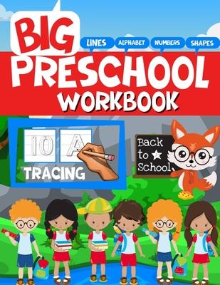 Big Preschool Workbook: Tracing Letters, Lines, and Big Numbers for Preschoolers and Toddlers 2-5 years: Preschool Learning Activities at Home