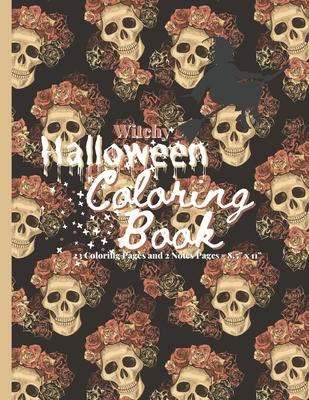 Witchy Halloween Coloring Book: 23 Coloring Pages and 2 Bonus Notes Pages 8.5 x 11, Adult Coloring Book, Halloween, Cute, Mandala, Kawaii, Witch, Horr