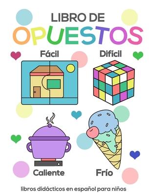 Opuestos libro: libros didcticos en espaol para nios