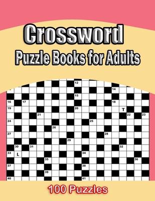 Crossword Puzzle Books For Adults: 100 Crossword Puzzles For Adults & Seniors - Volume 1 (Crossword Puzzle Books For Adults)