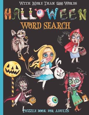 Halloween Word Search: Halloween Word Find Happy Halloween Word Hunt With More Than 1300 Words!!!: Halloween Word Search Puzzle Books For Adu