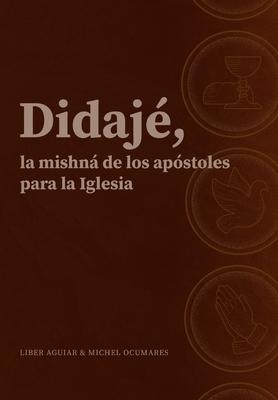 Didaj, la mishn de los apstoles para la iglesia.