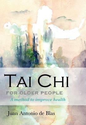 Tai Chi for older people: A method to improve health