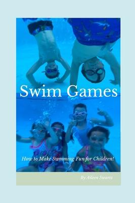 Swim Games: How to make swimming fun for children!